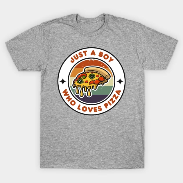 Just a Boy Who Loves Pizza | Funny Pizza | Pizza Lover Gift T-Shirt by Hepi Mande